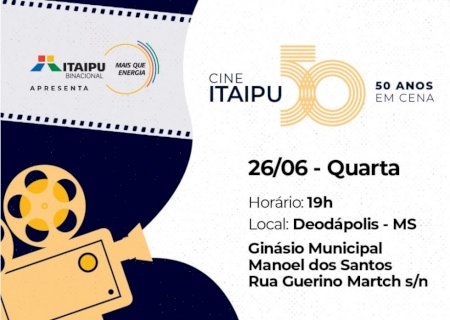 Projeto Cine Itaipu – 50 anos em cena chega a Deodápolis nesta quarta-feira>